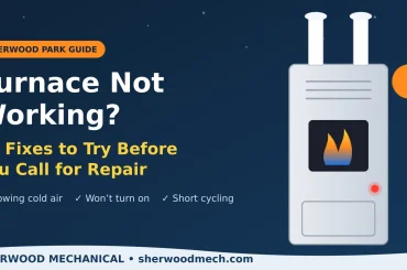 Furnace blowing cold air, not turning on, or shutting off? Try these 11 safe checks first, see what's normal, and know when to call for furnace repair in Sherwood Park.